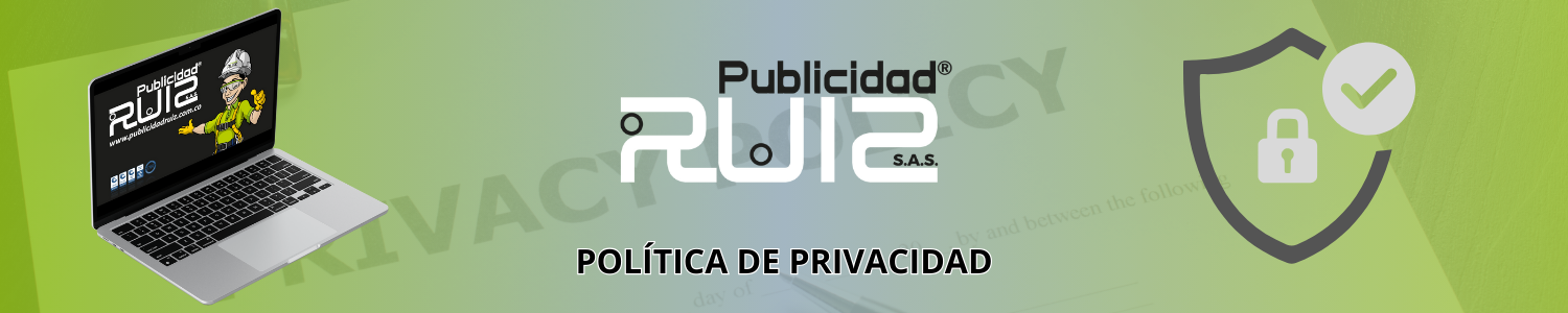 Política de privacidad en Publicidad Ruiz